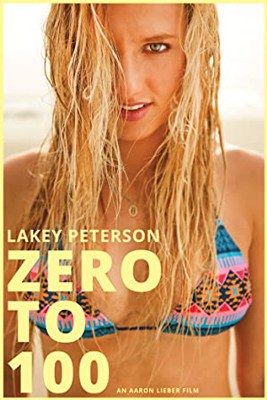 Lakey Peterson: Zero to 100